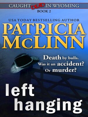 cover image of Left Hanging (Caught Dead in Wyoming, Book 2)